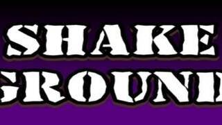 Shake Ground