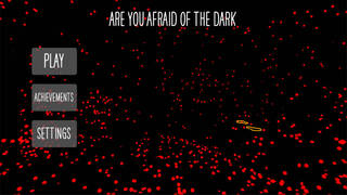 Are You Afraid of the Dark