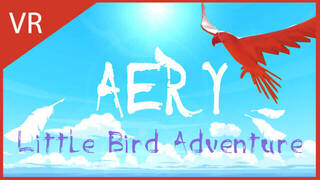 Aery VR - Little Bird Adventure