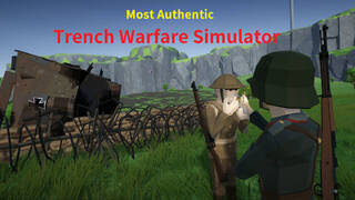 Most Authentic Trench Warfare Simulator