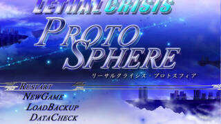 Lethal Crisis  Proto Sphere リーサルクライシスプロトスフィア