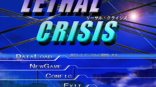 LethalCrisis リーサルクライシス