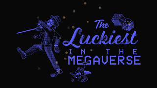 The Luckiest in the Megaverse