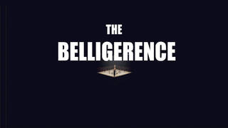 THE BELLIGERENCE