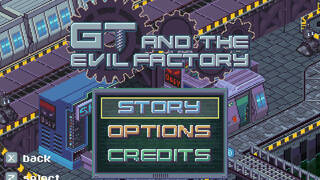 GT and the Evil Factory