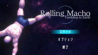 Rolling Macho:Tumbling to Earth