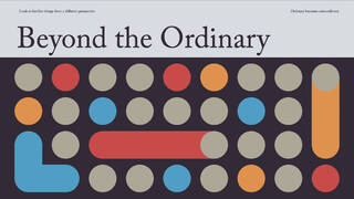 Beyond the Ordinary