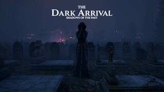 THE DARK ARRIVAL - SHADOWS OF THE PAST