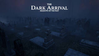 THE DARK ARRIVAL - SHADOWS OF THE PAST