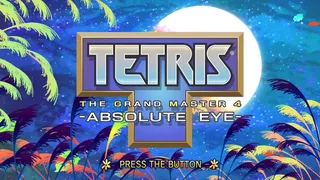 TETRIS THE GRAND MASTER 4 -ABSOLUTE EYE-