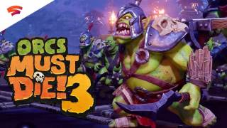 [Gamescom 2019] Orcs Must Die! 3 станет эксклюзивом Google Stadia