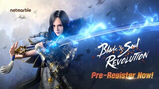 Предрегистрация на глобальную версию Blade and Soul: Revolution и предполагаемая дата релиза