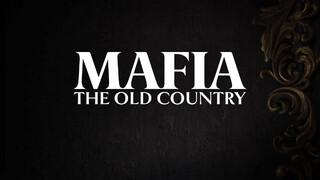 Состоялся анонс Mafia: The Old Country, приквела серии — Игра получит полную русскую локализацию