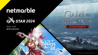 Netmarble продемонстрирует Game of Thrones: Kingsroad на игровой выставке G-Star 2024